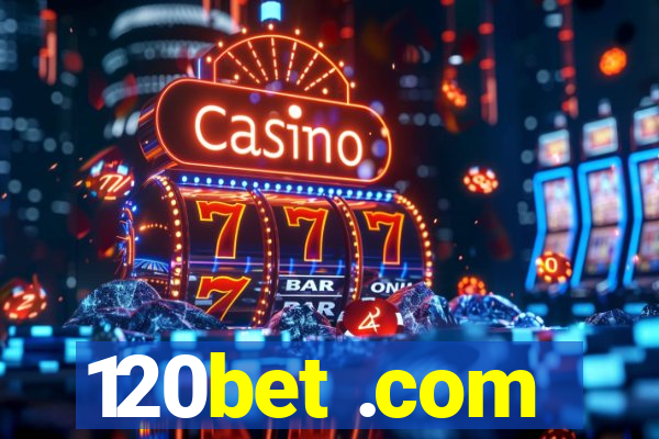 120bet .com